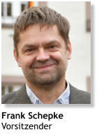 Frank Schepke Vorsitzender