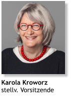 Karola Kroworz stellv. Vorsitzende